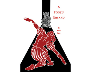 Picture of a jester in red, bowing before a distant king on a throne. Text says A Fool's Errand by Mike Free.